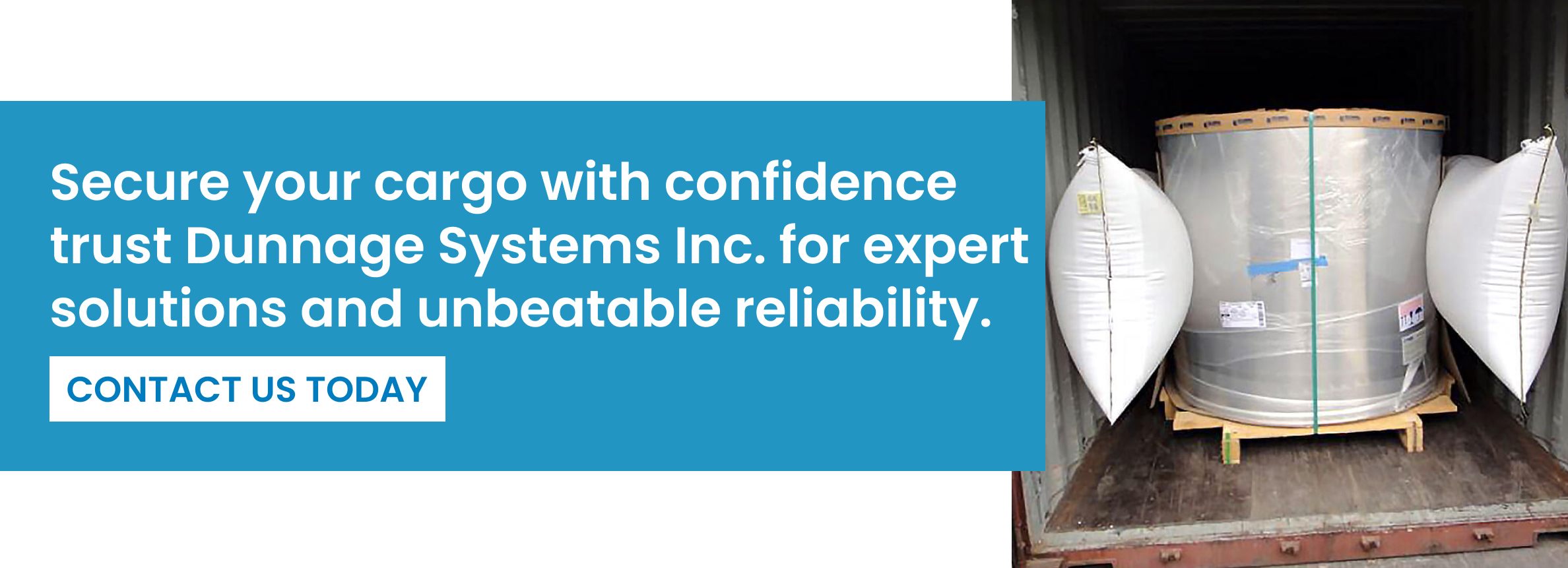 Secure your cargo with confidence trust Dunnage Systems Inc. for expert solutions and unbeatable reliability.
