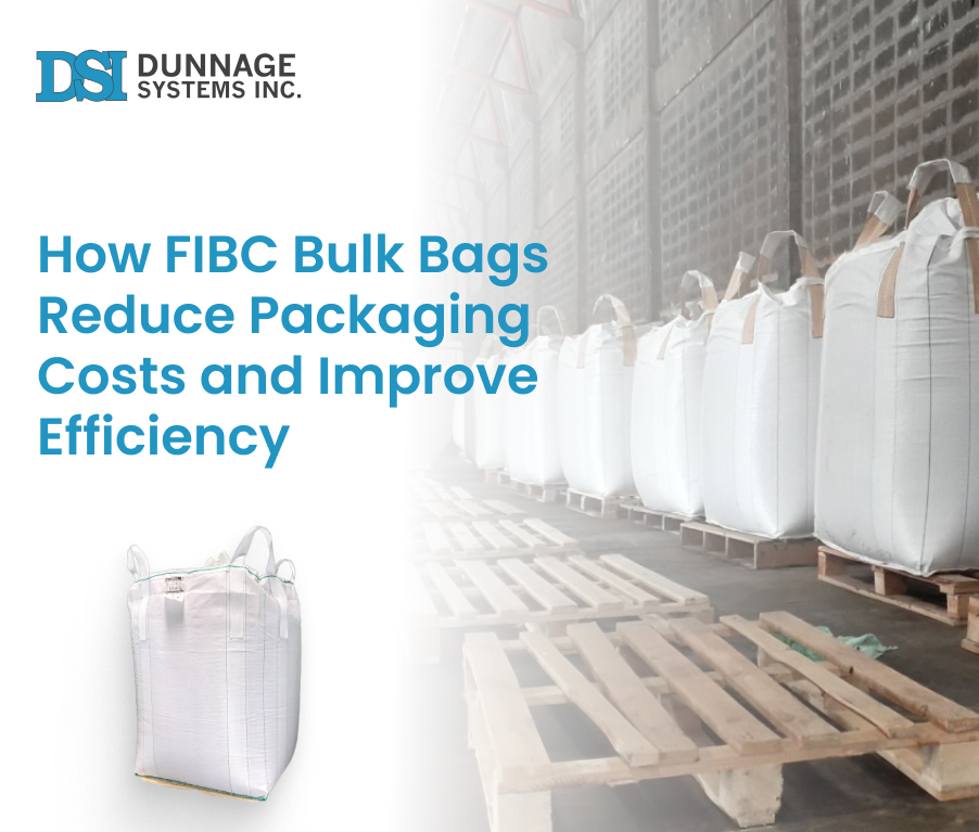 How FIBC Bulk Bags Reduce Packaging Costs and Improve Efficiency